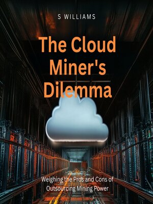 cover image of The Cloud Miner's Dilemma